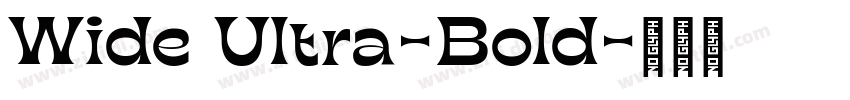 Wide Ultra-Bold字体转换 Wide Ultra-Bold字体转换